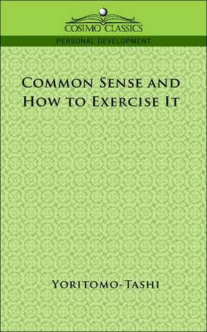 Common Sense and How to Exercise It de Yoritomo-Tashi