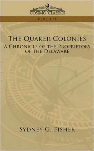 The Quaker Colonies de Sydney G. Fisher