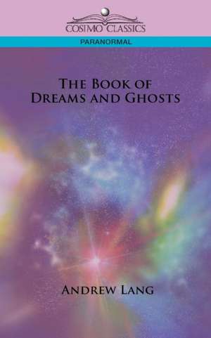 The Book of Dreams and Ghosts de Andrew Lang