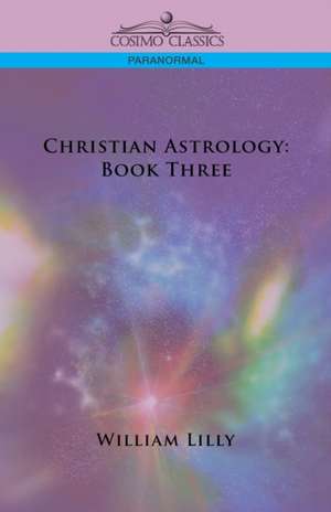 Christian Astrology de William Lilly