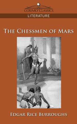 The Chessmen of Mars de Edgar Rice Burroughs