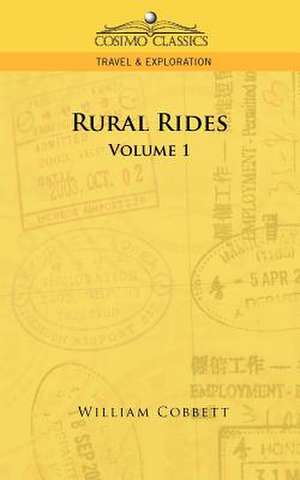 Rural Rides - Volume 1 de William Cobbett