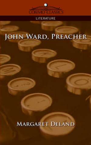 John Ward, Preacher de Margaret Deland