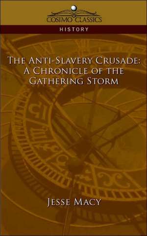 The Anti-Slavery Crusade de Jesse Macy