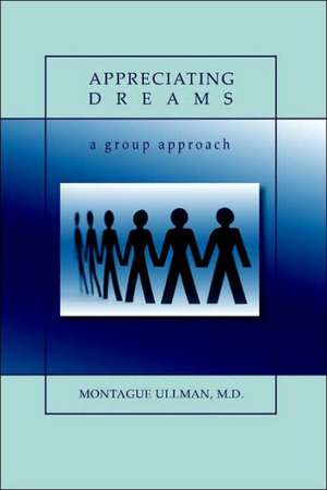 Appreciating Dreams de M. D. Montague Ullman