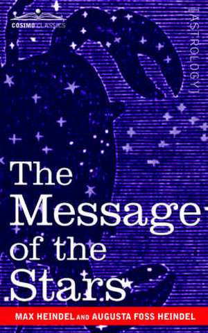 The Message of the Stars de Max Heindel