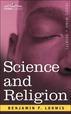 Science and Religion de Benjamin F. Loomis