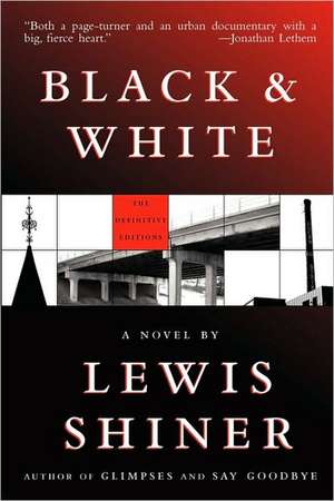 Black & White de Lewis Shiner