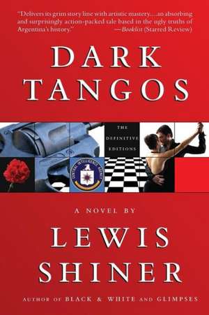 Dark Tangos de Lewis Shiner