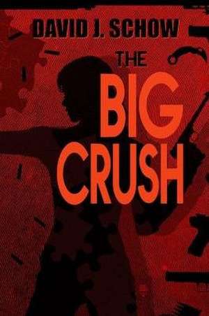 The Big Crush de David J. Schow