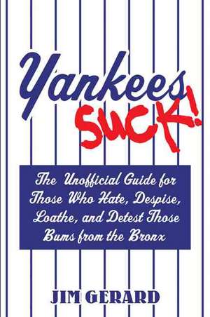 Yankees Suck! de Jim Gerard