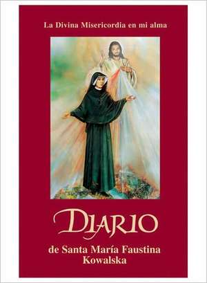 Diario de Santa Maria Faustina Kowalska de St Maria Faustina Kowalska