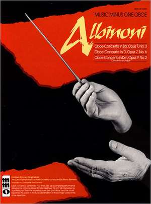 Albinoni Oboe Concerti B-Flat, Op. 7 No. 3; D Major, Op. 7, No. 6; D Minor, Op. 9, No. de Tomaso Albinoni