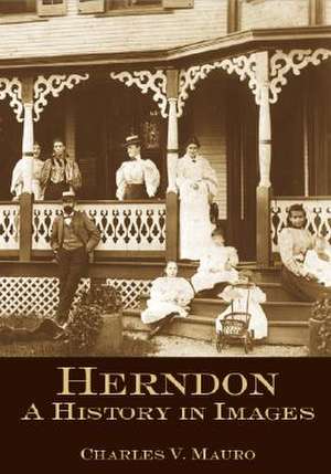 Herndon: A History in Images de Charles V. Mauro