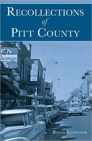 Recollections of Pitt County de Roger E. Kammerer