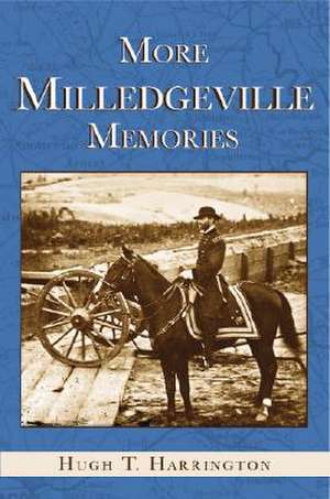 More Milledgeville Memories de Hugh Harrington