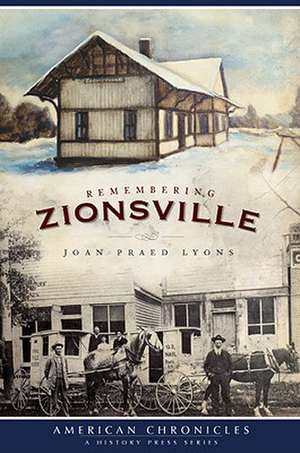 Remembering Zionsville de Joan Praed Lyons