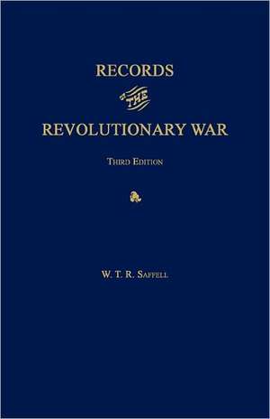 Records of the Revolutionary War. Third Edition. with Index to Saffell's List of Virginia Soldiers in the Revolution, by J. T. McAllister, 1913. de W. T. R. Saffell