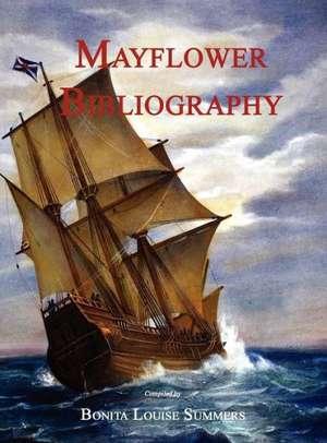 Mayflower Bibliography de Bonita Louise Summers