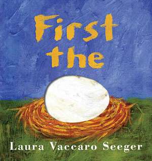 First the Egg de Laura Vaccaro Seeger