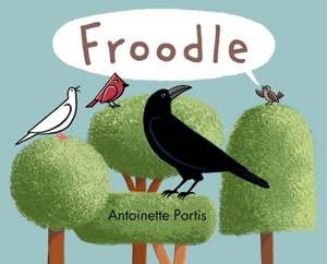 Froodle de Antoinette Portis