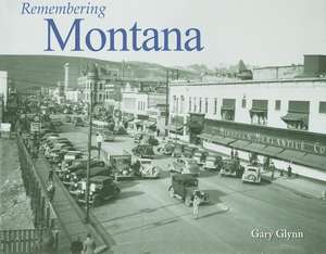 Remembering Montana de Gary Glynn