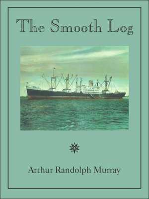 The Smooth Log de Arthur Randolph Murray