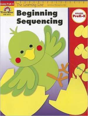 Beginning Sequencing, Grades PreK-K de Evan-Moor Educational Publishers