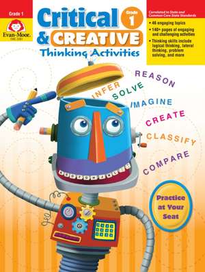 Critical and Creative Thinking Activities, Grade 1 de Evan-Moor Educational Publishers