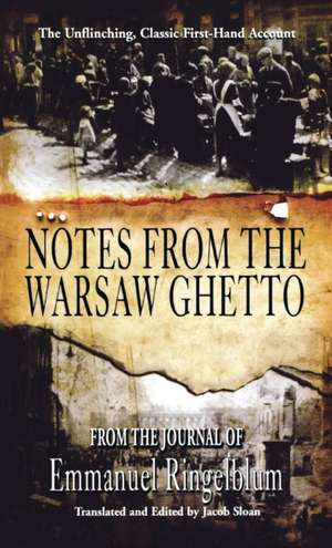 Notes from the Warsaw Ghetto de Emmanuel Ingelblum