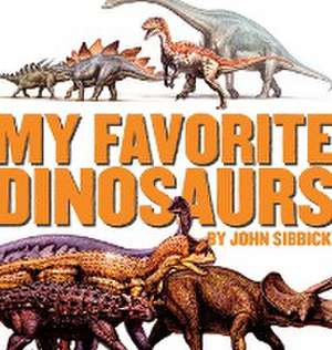 My Favorite Dinosaurs de John Sibbick