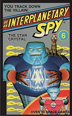 Be An Interplanetary Spy: The Star Crystal de Ron Martinez