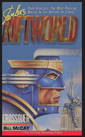 Stan Lee's Riftworld de Bill McCay