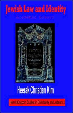 Jewish Law and Identity de H. C. Kim