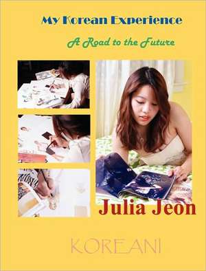 My Korean Experience de Julia Jeon