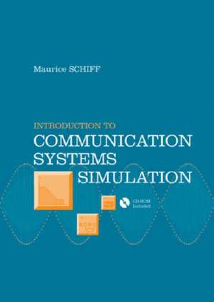 Introduction to Communication System Simulation de Maurice Schiff