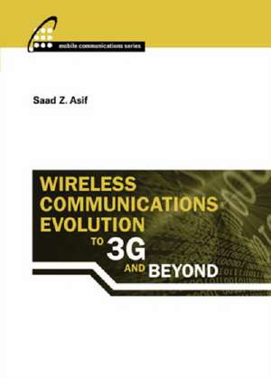 Wireless Communications Evolution to 3G and Beyond de Saad Z. Asif