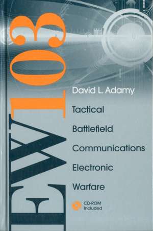 EW 103: Communications Electronic Warfare de David Adamy