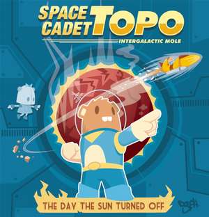 Space Cadet Topo: The Day the Sun Turned Off de DGPH