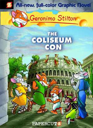 Geronimo Stilton Graphic Novels Vol. 3: The Coliseum Con de Geronimo Stilton