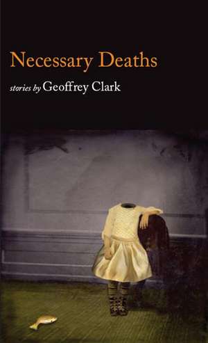 NECESSARY DEATHS de GEOFFREY CLARK