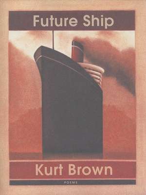 FUTURE SHIP de Kurt Brown