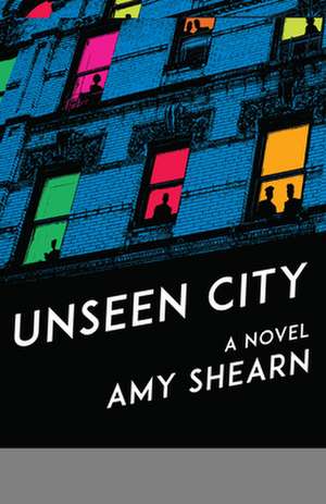 Unseen City de Amy Shearn