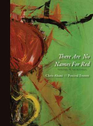 There Are No Names for Red de Chris Abani