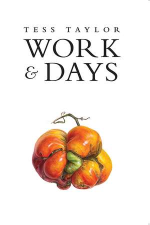 Work and Days de Tess Taylor