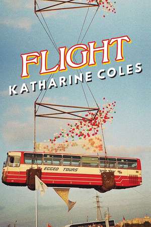 Flight de Katharine Coles