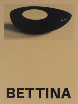 Bettina: Photographs and Works by Bettina Grossman de Yto Barrada