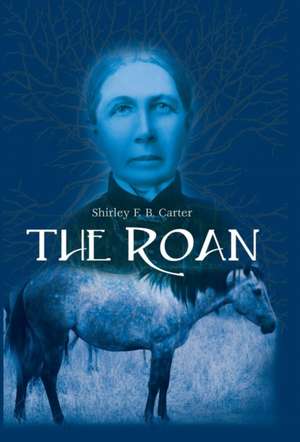 The Roan de Shirley F. B. Carter