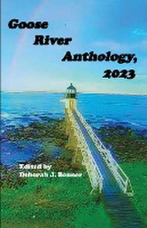 Goose River Anthology, 2023 de Deborah J Benner