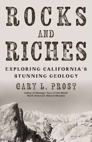 Rocks and Riches de Gary L Prost